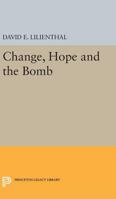 Change, Hope and the Bomb 0691624402 Book Cover