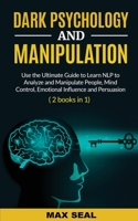 Dark Psychology and Manipulation 1801724806 Book Cover