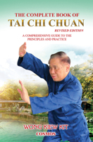 The Complete Book of Tai Chi Chuan: A Comprehensive Guide to the Principles and Practice (Tuttle Martial Arts)