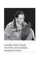 The Path of the Buffalo Medicine Wheel 0995285217 Book Cover