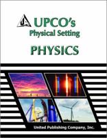UPCO's Physical Setting Physics 0937323268 Book Cover