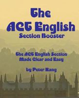 The ACT English Section Booster: Increase Your Act English Section Score 4+ Points 1519353766 Book Cover