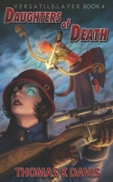 The Daughters of Death: Versatile Layer book 4 1693419084 Book Cover
