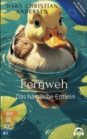 Fernweh - Das hässliche Entlein (German Edition) 3819250255 Book Cover
