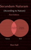 Secundum Naturam (According to Nature) 1716012112 Book Cover