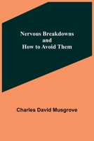 Nervous Breakdowns and How to Avoid Them 9356713820 Book Cover