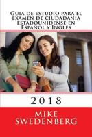 Guia de estudio para el examen de ciudadania estadounidense en Español y Inglés: Updated 2015 (American Citizenship) 1514714868 Book Cover