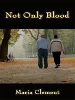 Not Only Blood 1434390543 Book Cover