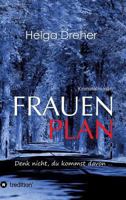 Frauenplan - Denk nicht, du kommst davon ... 3746957133 Book Cover