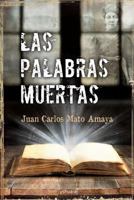 Las Palabras Muertas 8415523505 Book Cover