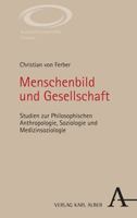 Menschenbild Und Gesellschaft: Studien Zur Philosophischen Anthropologie, Soziologie Und Medizinsoziologie 3495997733 Book Cover