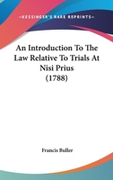 An Introduction to the Law, Relative to Trials at Nisi Prius 1240152299 Book Cover