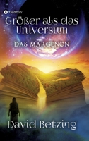 Gr��er als das Universum: Das Margenon 3347037383 Book Cover