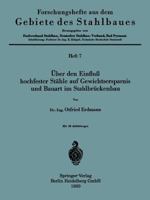 Uber Den Einfluss Hochfester Stahle Auf Gewichtsersparnis Und Bauart Im Stahlbruckenbau 3540014586 Book Cover