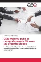 Guía Máxima para el comportamiento ético en las organizaciones 6202129085 Book Cover