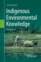 Indigenous Environmental Knowledge: Reappraisal 3319624903 Book Cover