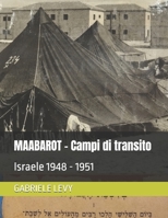 MAABAROT - Campi di transito: Israele 1948 - 1951 (Gocce di Rugiada Divina) (Italian Edition) B0FJ6XN38J Book Cover