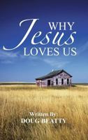 Why Jesus Loves Us 1491821779 Book Cover