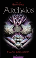Blutfehde (ARCHAIOS) (German Edition) 3944824962 Book Cover