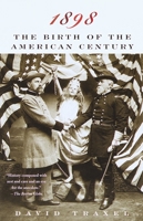 1898 : The Birth of the American Century 0679776710 Book Cover