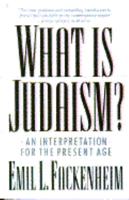 What Is Judaism? An Interpretation for the Present Age 0671462431 Book Cover