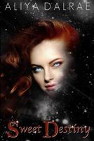 Sweet Destiny 1987624564 Book Cover