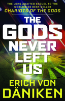 The Gods Never Left Us 163265119X Book Cover