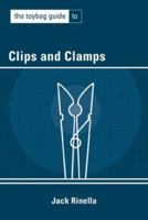 The Toybag Guide to Clips and Clamps (Toybag Guide) 1890159557 Book Cover