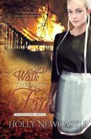 Walk Through Fire (The Faith in Peril Trilogy) (Volume 3) 1499577508 Book Cover