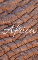 Proverbs of Africa 1532957297 Book Cover