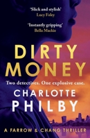 Dirty Money: A Farrow & Chang Thriller 1399812076 Book Cover