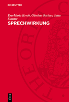 Sprechwirkung: Grundfragen, Methoden Und Ergebnisse Ihrer Erforschung 3112788567 Book Cover