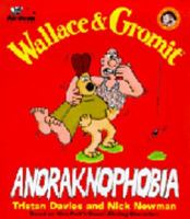 Wallace & Gromit: Anoraknophobia 0841720312 Book Cover