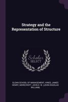 Strategy and the Representation of Structure 1341886964 Book Cover