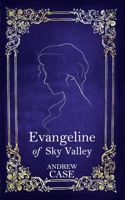 Evangeline of Sky Valley B08NDT4H1J Book Cover