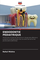 Endodontie Pédiatrique (French Edition) 6630514505 Book Cover