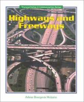 Highways and Freeways (Transportation and Communication Series) 0766018911 Book Cover