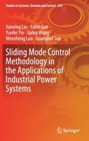 Sliding Mode Control Methodology in the Applications of Industrial Power Systems 3030306542 Book Cover