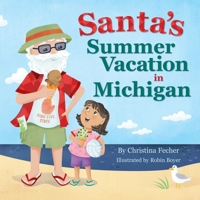 Santa's Summer Vacation in Michigan B0GPP8HC77 Book Cover
