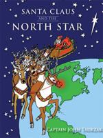 Santa Claus and the North Star 1434393968 Book Cover