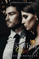 Resisting Her: Moving on Duology 9354731813 Book Cover