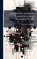 Extensible Markup Language as a Weather Tool 1025083199 Book Cover