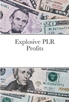 Explosive PLR Profits 1648303153 Book Cover