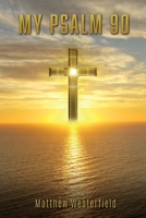 My Psalm 90 1545671583 Book Cover