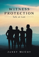 Witness Protection: Safe at Last 1038352878 Book Cover