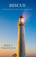Rescue: God and Sin in the Old Testament 1087955521 Book Cover