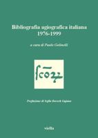 Bibliografia agiografica italiana 1976-1999 888334054X Book Cover