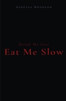 Drink Me Fast, Eat Me Slow B0GVVR9RH1 Book Cover