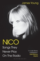 Nico, Songs They Never Play on the Radio 1526640791 Book Cover