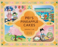 Pei's Pineapple Cakes 1913891607 Book Cover